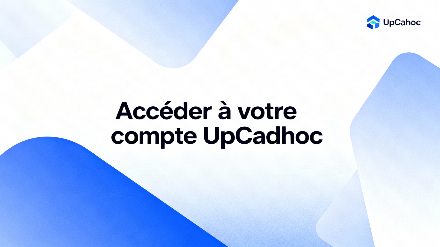 Accéder à votre compte UpCadhoc