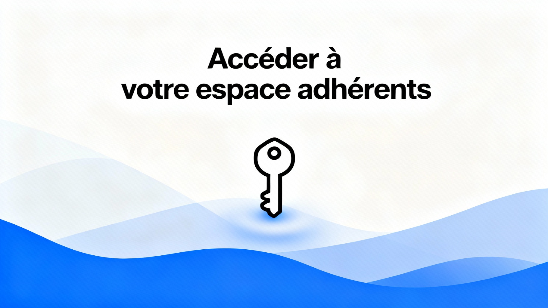 Accédez facilement à votre compte FAFCEA 1 Accéder à votre espace adhérents