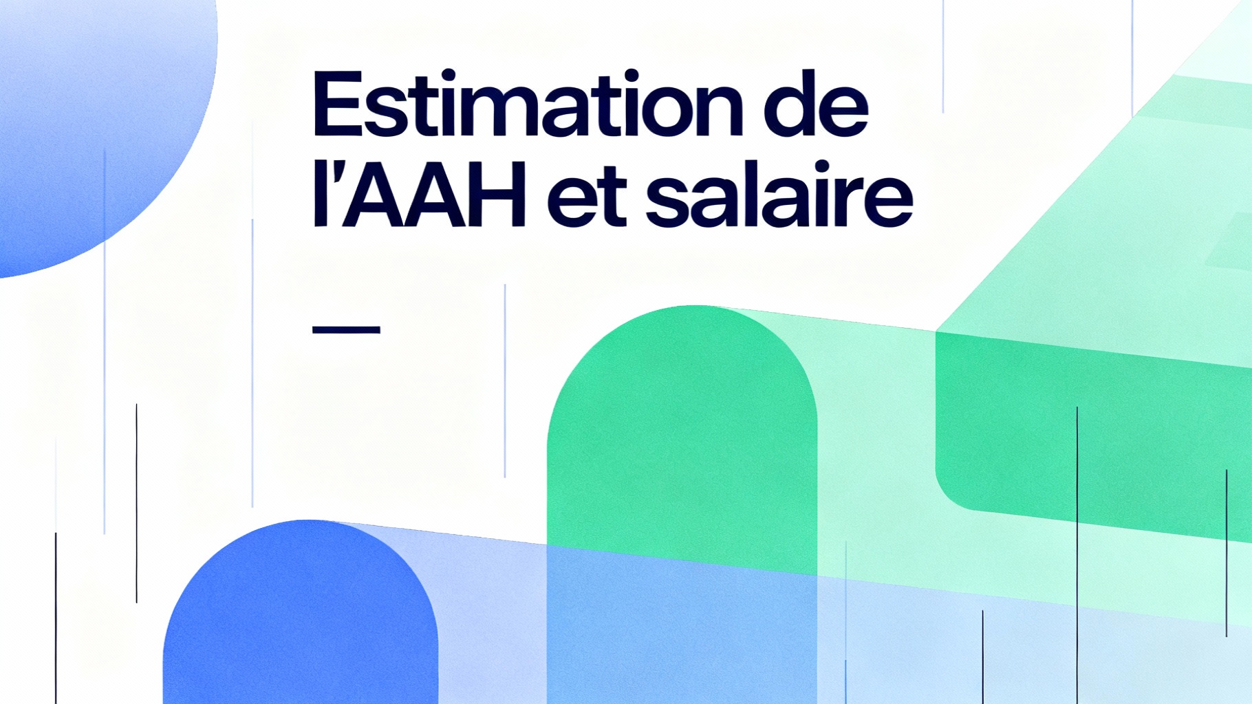 Estimation de l'AAH et salaire