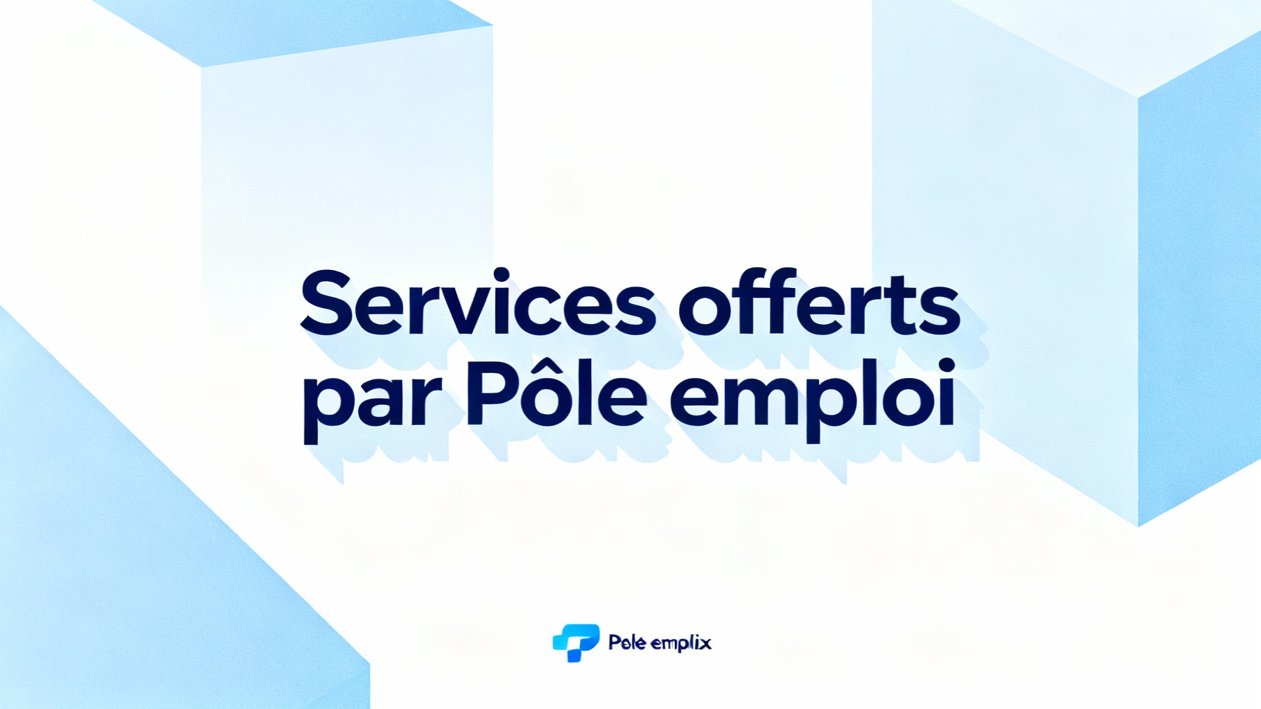 Services offerts par Pôle emploi